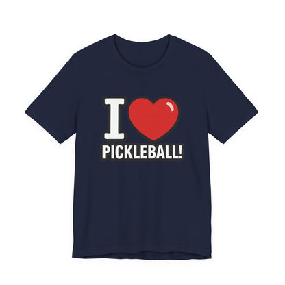 I Love Pickleball T-Shirt - Unisex Pickleball Tee - Court Sports Gift - XS-4XL