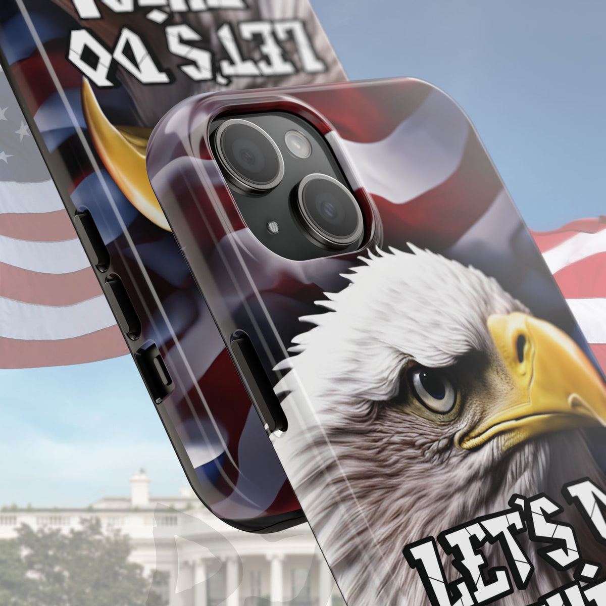 Let's Do This Tough Phone Case - Motivational Bald Eagle - Red White Blue