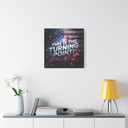 This Is The Turning Point! Canvas Wall Art - Patriotic American Flag - Red White Blue - Motivational Decor - 32 Sizes