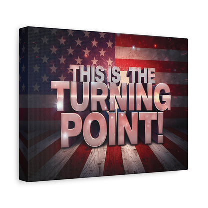 This Is The Turning Point! Canvas Wall Art - Patriotic American Flag - Red White Blue - Gallery Wrapped - 36 Sizes