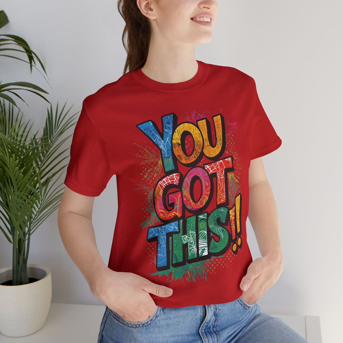 You Got This! Motivational T-Shirt - Inspirational Unisex Jersey Tee - XS-4XL