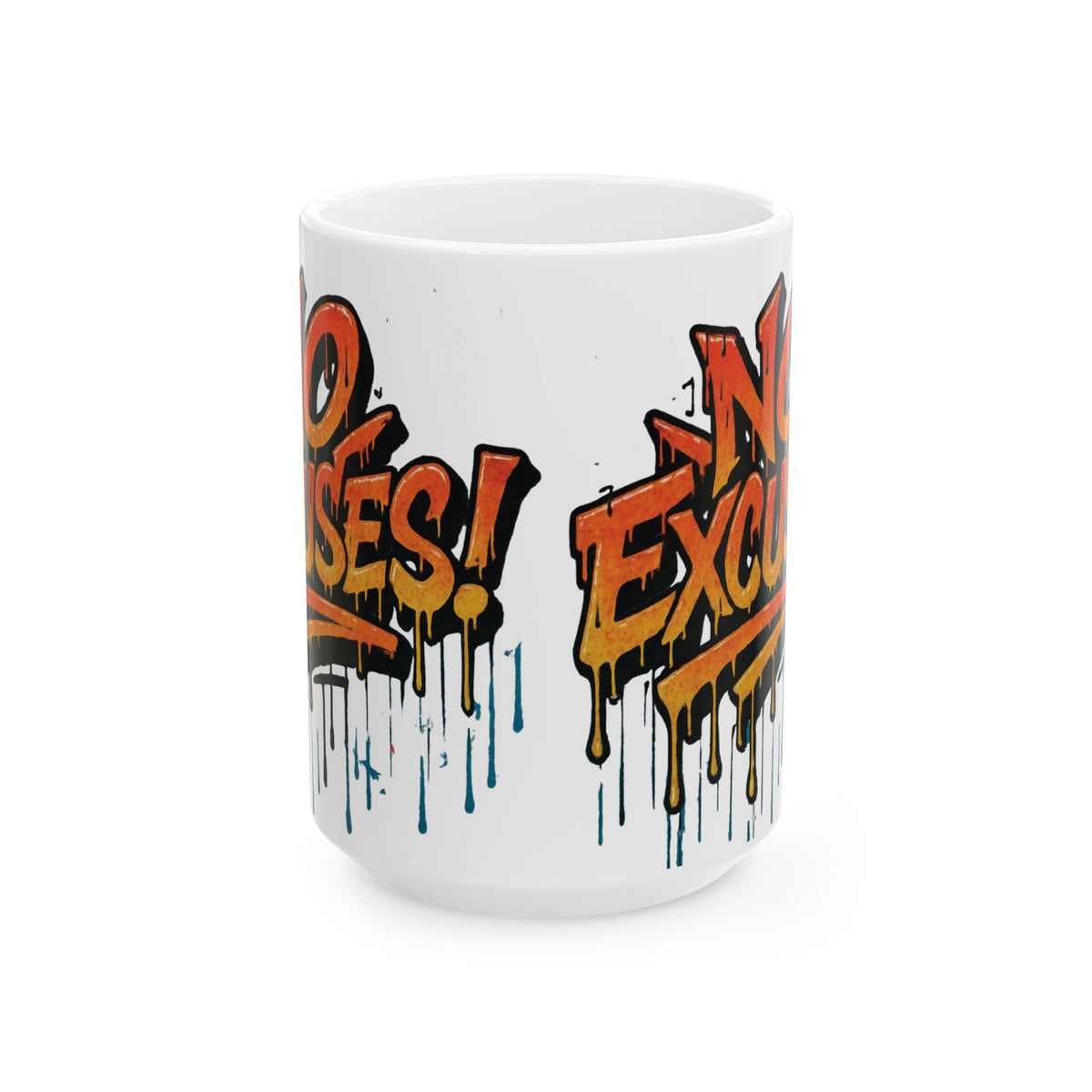 No Excuses! Motivational Mug - Graffiti Design - 11oz/15oz