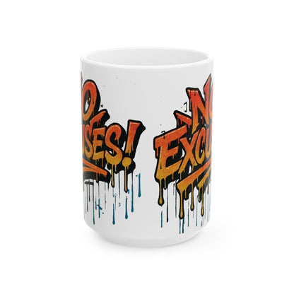 No Excuses! Motivational Mug - Graffiti Design - 11oz/15oz