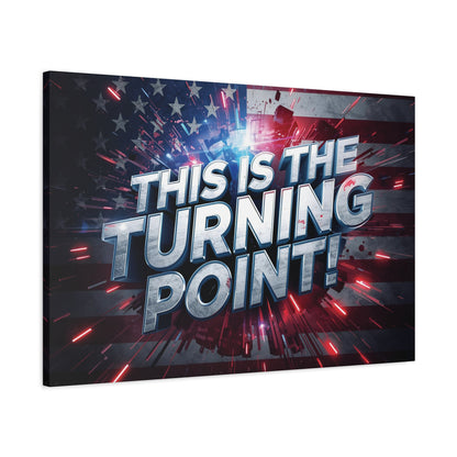 This Is The Turning Point! Canvas Wall Art - Patriotic American Flag - Red White Blue - Motivational Decor - 32 Sizes