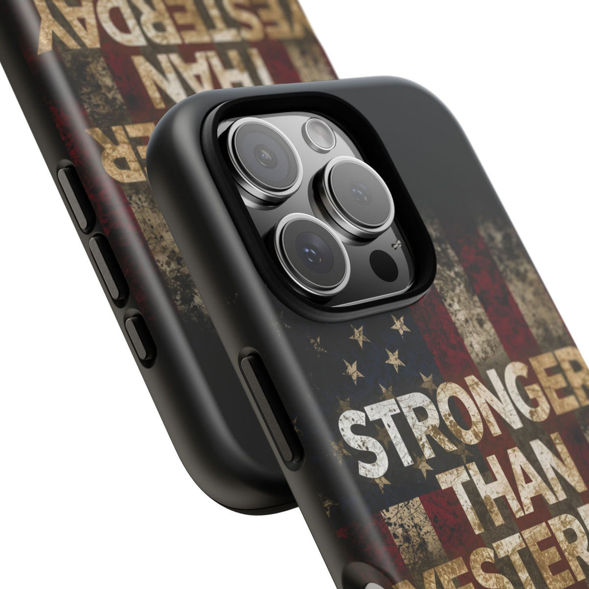 Patriotic Phone Case - Stronger Than Yesterday Design - Up Against a Vintage American Flag Background - Gift for Veterans - Motivational Quote - USA Pride - Independence Day