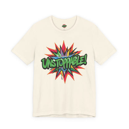 Unisex Jersey Tee - Unstoppable Graphic Design Shirt - Motivation and Fitness