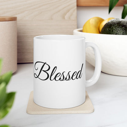 Blessed Mug - Inspirational Quote - White Ceramic - 11oz/15oz