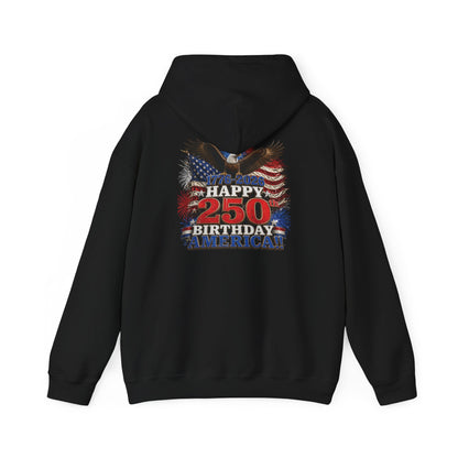 1776–2026 Happy 250th Birthday America!!! Hoodie | Patriotic Eagle & Flag Sweatshirt