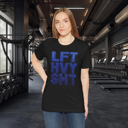 Lift Heavy Shit Gym T-Shirt - Bold 3D Weightlifting Tee - Unisex Fitness Apparel