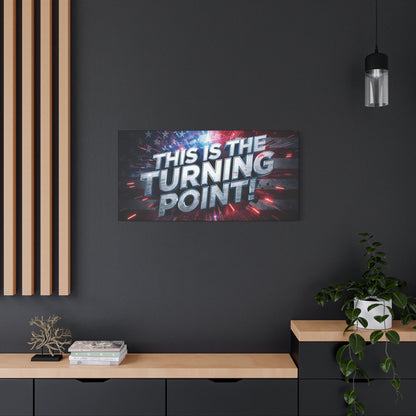 This Is The Turning Point! Canvas Wall Art - Patriotic American Flag - Red White Blue - Motivational Decor - 32 Sizes
