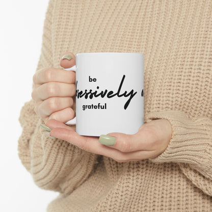 Grateful Mug - Inspirational Quote - White Ceramic - 11oz/15oz