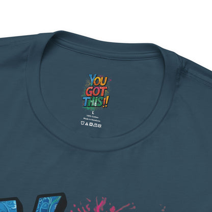 You Got This! Motivational T-Shirt - Inspirational Unisex Jersey Tee - XS-4XL