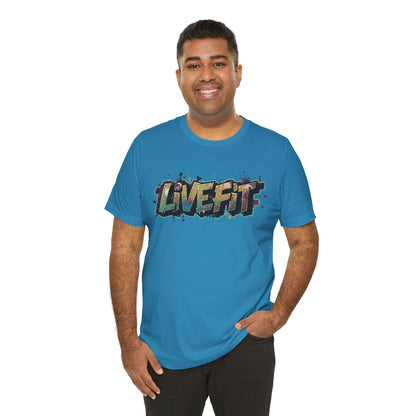 LIVE FIT Graphic Fitness Tee - Motivational Workout T-Shirt - Unisex XS-4XL
