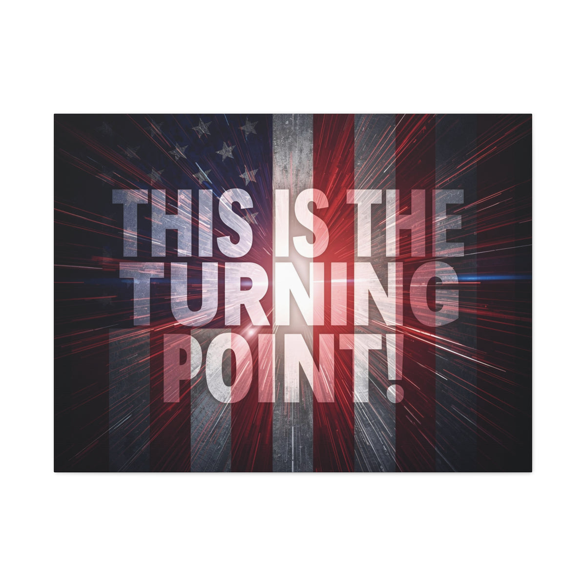 This Is The Turning Point! Canvas Wall Art - Patriotic American Flag - Red White Blue - Motivational Decor - 36 Sizes