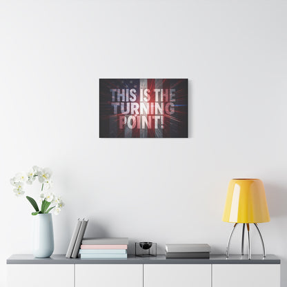 This Is The Turning Point! Canvas Wall Art - Patriotic American Flag - Red White Blue - Motivational Decor - 36 Sizes