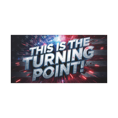 This Is The Turning Point! Canvas Wall Art - Patriotic American Flag - Red White Blue - Motivational Decor - 32 Sizes
