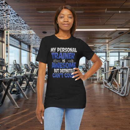 My Personal Trainer Can't Count - Funny Gym T-Shirt - Workout Humor Tee - XS-4XL