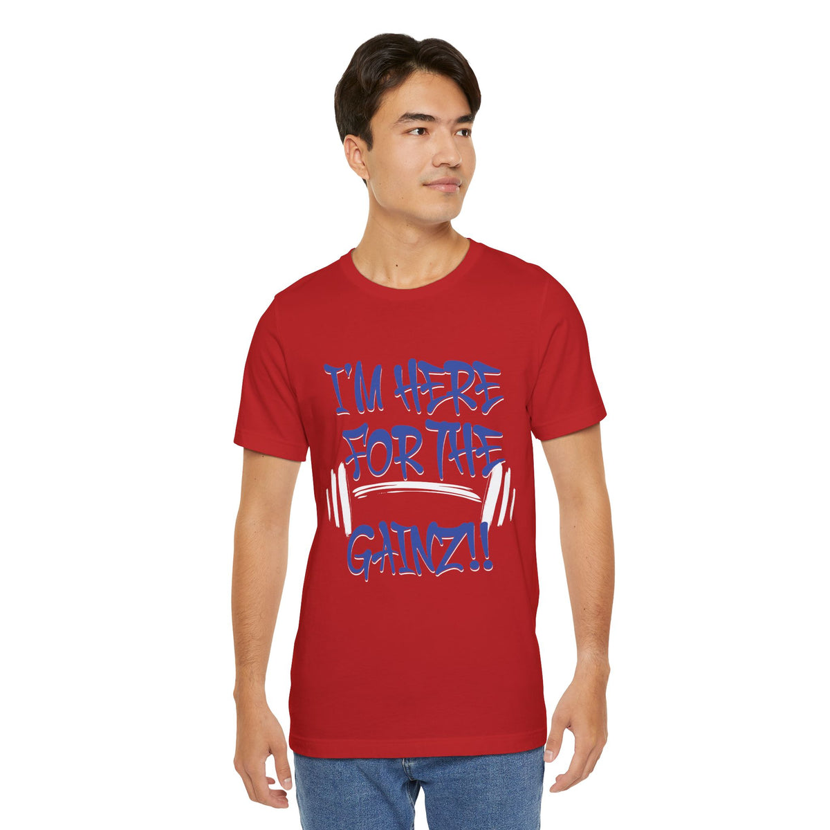 I'm Here For The Gainz! Gym Motivation T-Shirt - Funny Fitness Tee - Unisex XS-4XL