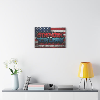 Stronger Than Yesterday Canvas Wall Art - Patriotic Fitness Motivation