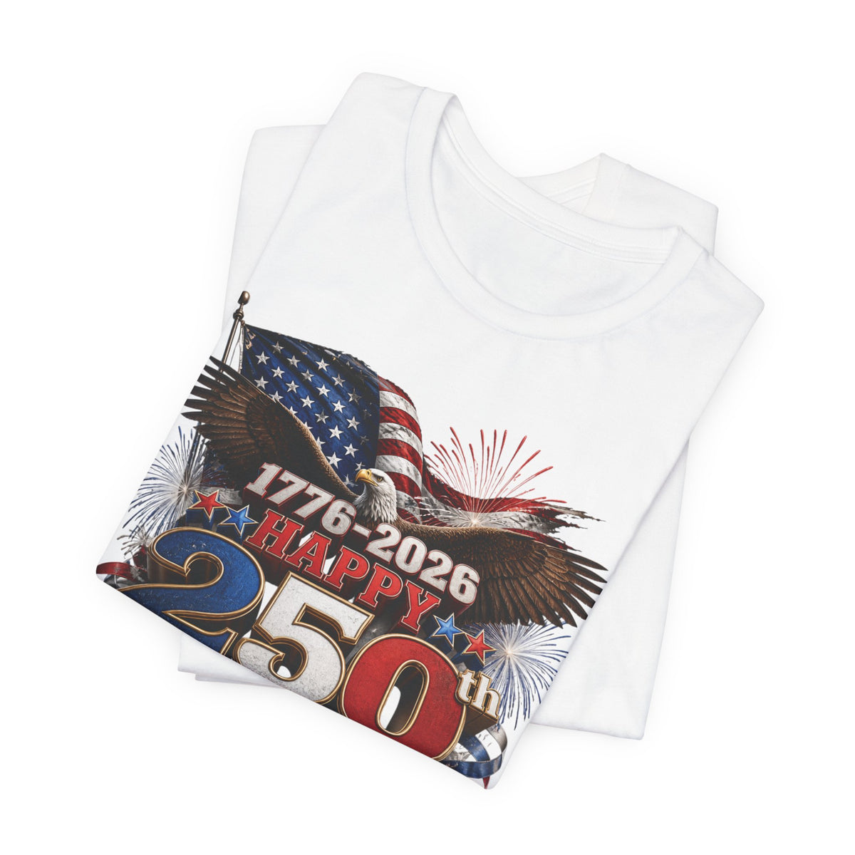 Happy 250th Birthday America T-Shirt | 1776-2026 Patriotic Eagle Flag & Fireworks Tee
