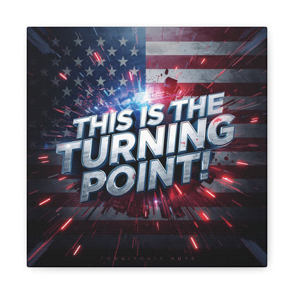 This Is The Turning Point! Canvas Wall Art - Patriotic American Flag - Red White Blue - Motivational Decor - 32 Sizes