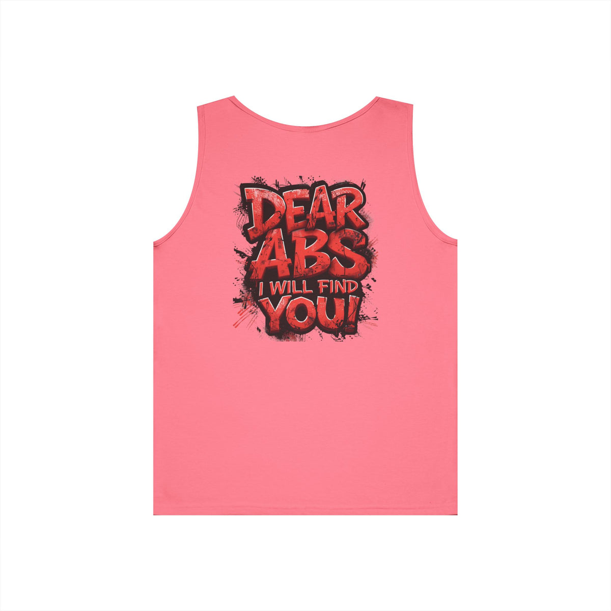 Dear Abs I Will Find You! - Unisex Heavy Cotton Tank Top - Funny Gym Tank - Fitness Apparel - S-2XL