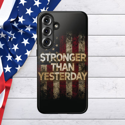 Patriotic Phone Case - Stronger Than Yesterday Design - Up Against a Vintage American Flag Background - Gift for Veterans - Motivational Quote - USA Pride - Independence Day