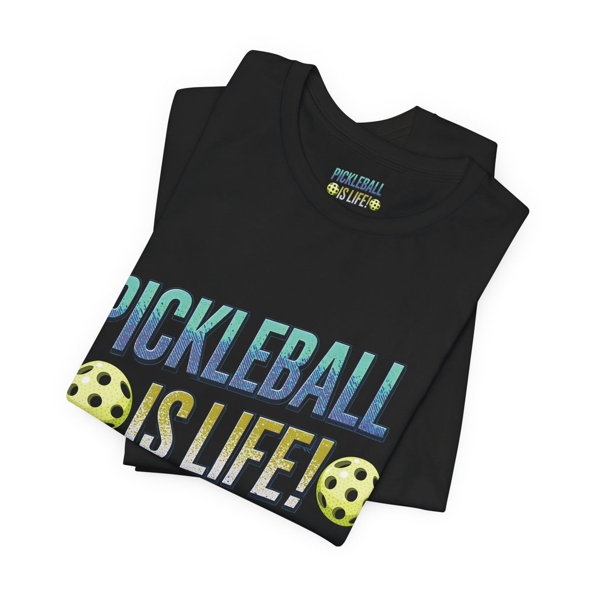 Pickleball Is Life T-Shirt - Funny Pickleball Tee - Unisex Court Sports Shirt