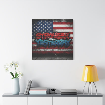 Stronger Than Yesterday Canvas Wall Art - Patriotic Fitness Motivation