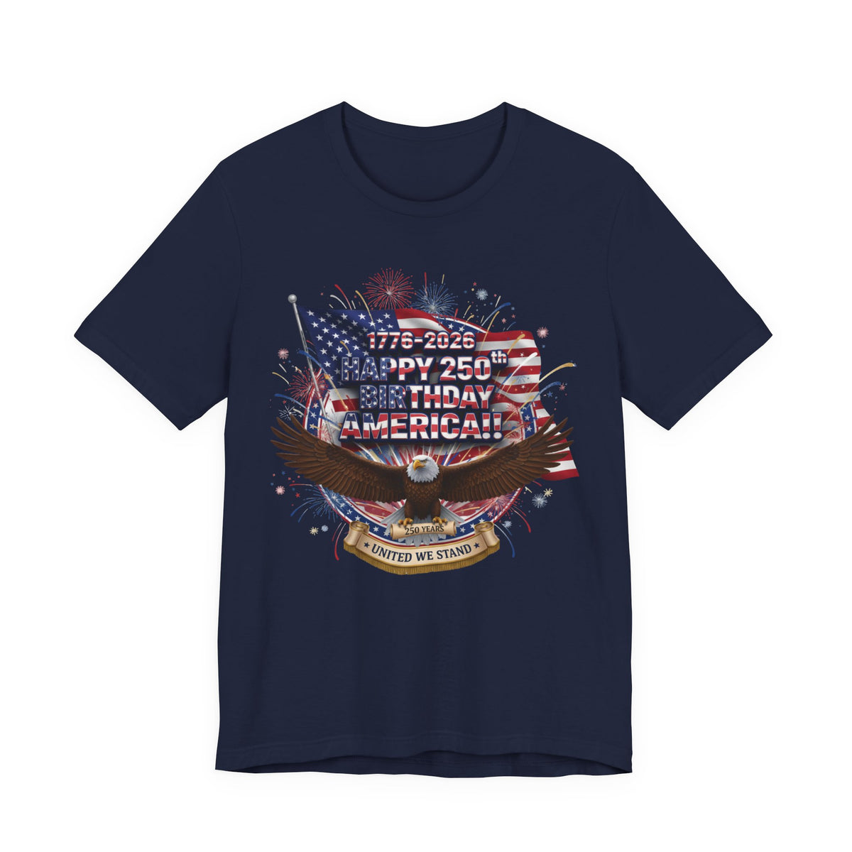 America 250th Birthday Eagle T-Shirt | 1776-2026 Patriotic Fourth of July Tee