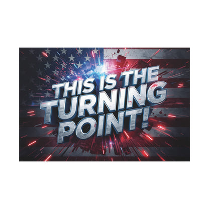 This Is The Turning Point! Canvas Wall Art - Patriotic American Flag - Red White Blue - Motivational Decor - 32 Sizes