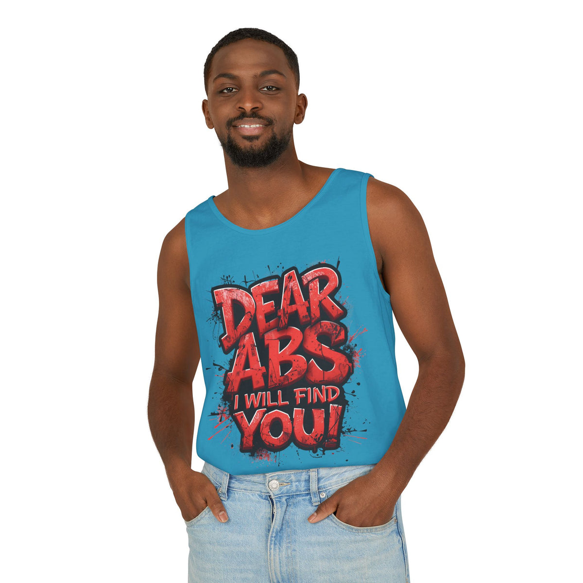 Dear Abs I Will Find You! - Garment-Dyed Tank Top - Funny Gym Tank - Unisex Fitness Apparel - XS-3XL