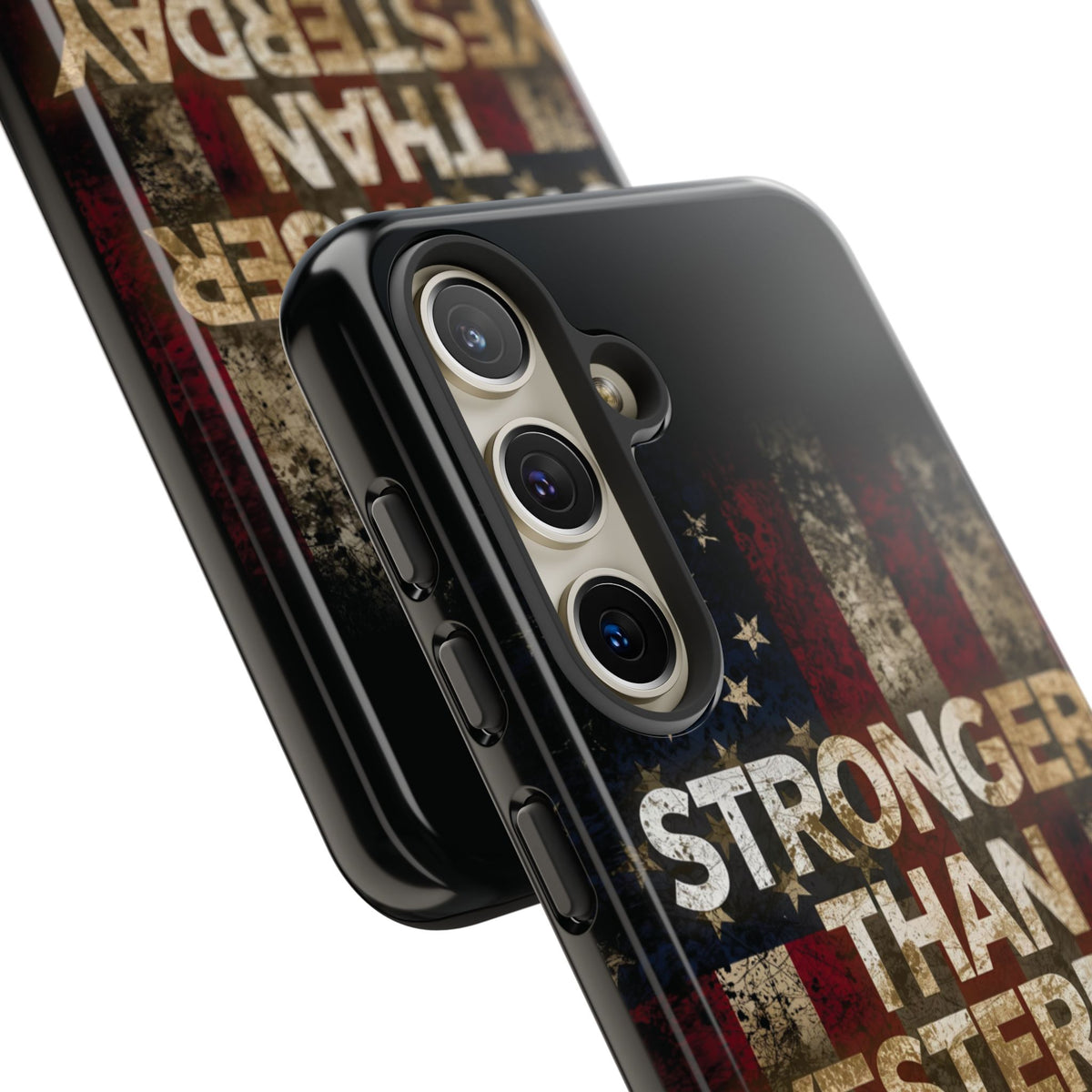 Patriotic Phone Case - Stronger Than Yesterday Design - Up Against a Vintage American Flag Background - Gift for Veterans - Motivational Quote - USA Pride - Independence Day
