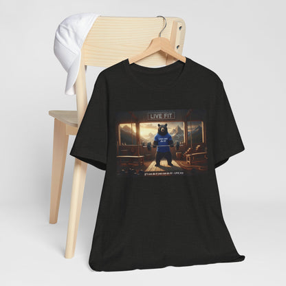 LIVE FIT Bear Graphic Tee - Motivational Gym Workout T-Shirt - Unisex Fitness Apparel