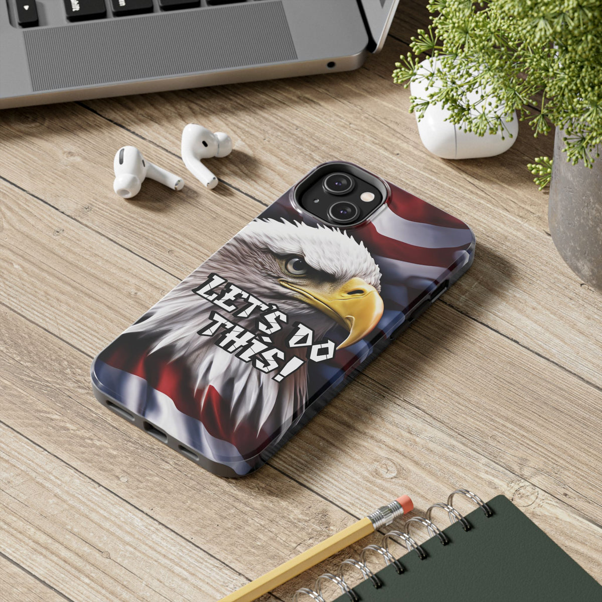 Let's Do This Tough Phone Case - Motivational Bald Eagle - Red White Blue
