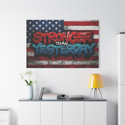 Stronger Than Yesterday Canvas Wall Art - Patriotic Fitness Motivation