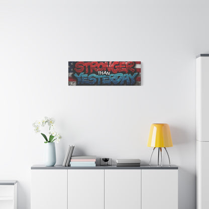 Stronger Than Yesterday Canvas Wall Art - Patriotic Fitness Motivation