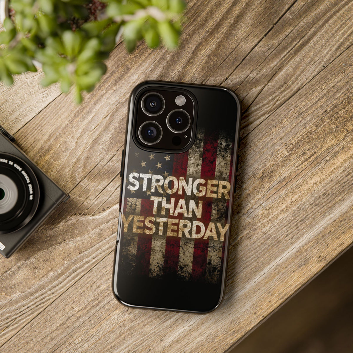 Patriotic Phone Case - Stronger Than Yesterday Design - Up Against a Vintage American Flag Background - Gift for Veterans - Motivational Quote - USA Pride - Independence Day