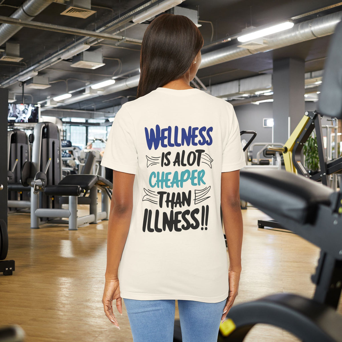 Wellness Is A Lot Cheaper Than Illness - Wellness Awareness T-Shirt - Unisex S-3XL