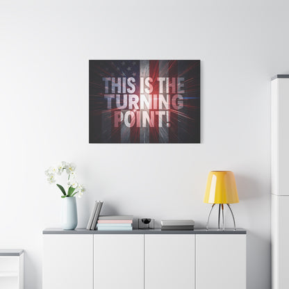 This Is The Turning Point! Canvas Wall Art - Patriotic American Flag - Red White Blue - Motivational Decor - 36 Sizes