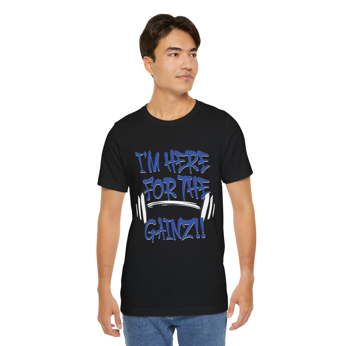 I'm Here For The Gainz! Gym Motivation T-Shirt - Funny Fitness Tee - Unisex XS-4XL