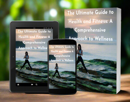 The Ultimate Guide to Health and Fitness - Digital Download eBook - Comprehensive Approach to Wellness
