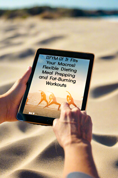 IIFYM Flexible Dieting eBook - Digital Download - If It Fits Your Macros - Meal Prep & Fat Burning Guide
