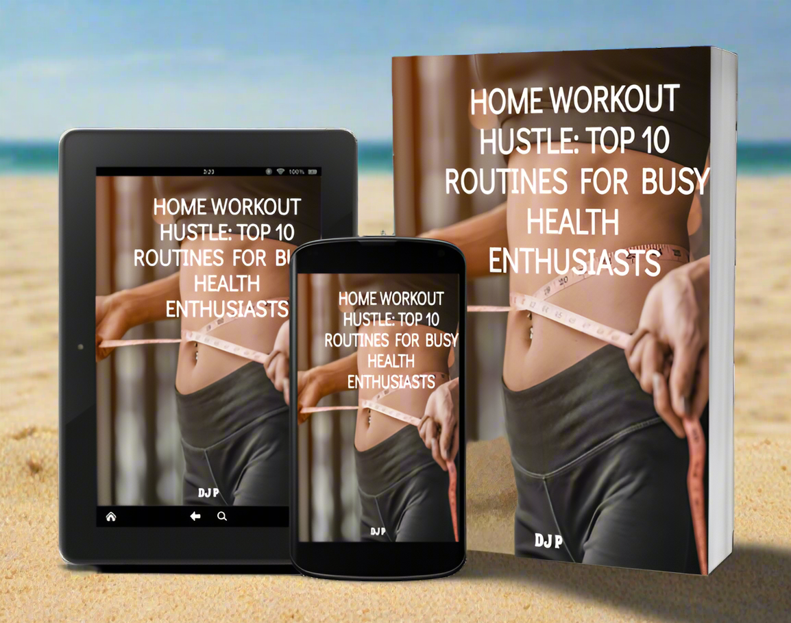 Home Workout Hustle - Top 10 Routines for Busy Health Enthusiasts - Digital Download eBook