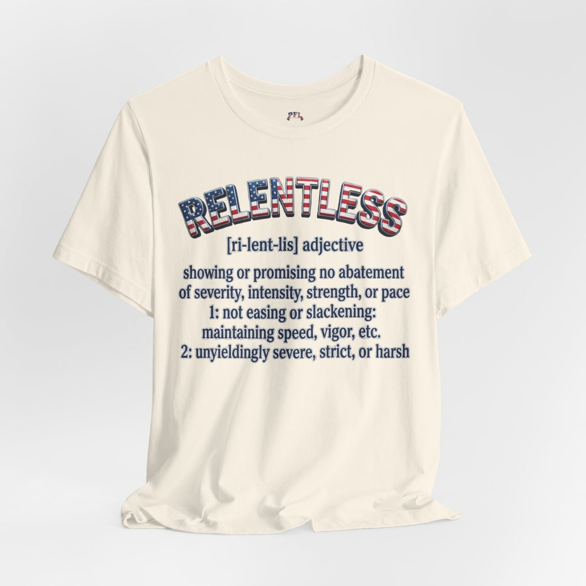 An off-white short-sleeve t-shirt with a graphic print on the front. The graphic features the word 'RELENTLESS' in a red, white, and blue patterned font, followed by a dictionary definition in dark blue text.