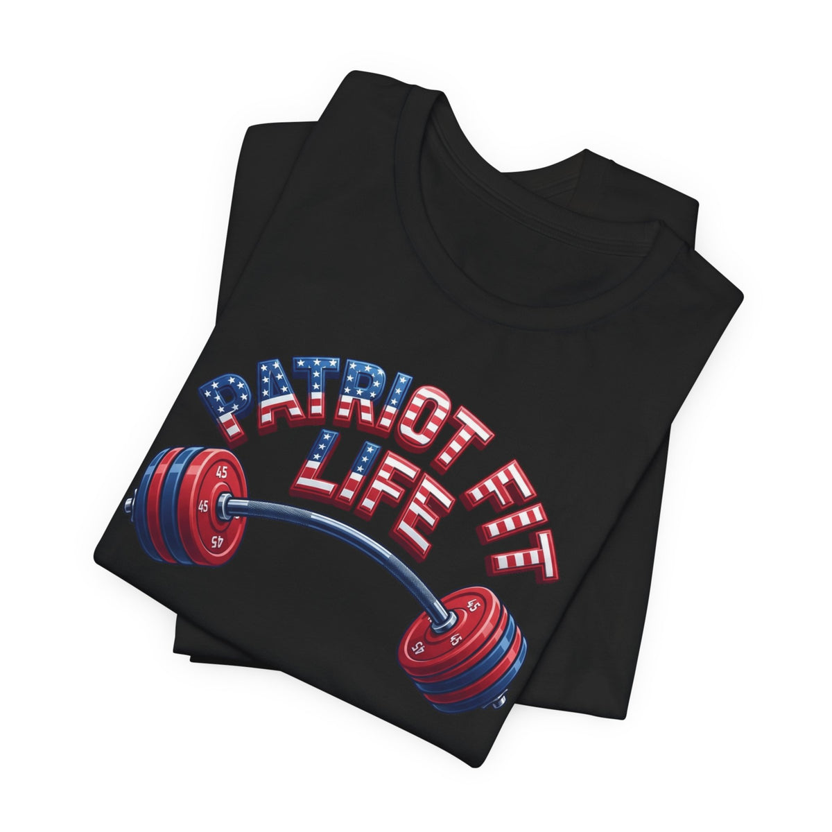 A folded black t-shirt featuring a graphic design with the text 'PATRIOT FIT LIFE' in an American flag pattern and a barbell with red and blue weight plates, set against a plain white background.