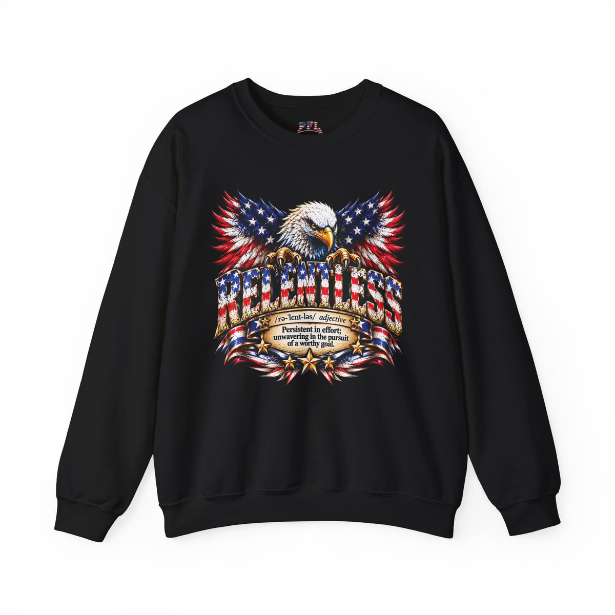 A black crewneck sweatshirt featuring a large patriotic RELENTLESS graphic of an eagle with American flag-patterned wings and a dictionary-style definition text below.