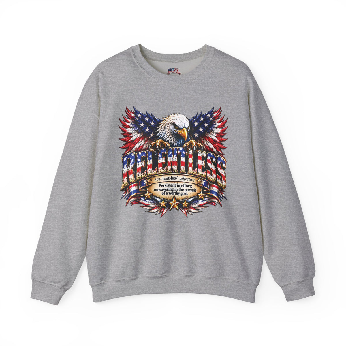 A sport gray crewneck sweatshirt featuring a large patriotic RELENTLESS graphic of an eagle with American flag-patterned wings perched on a banner with dictionary-style definition text, displayed against a clean white background.