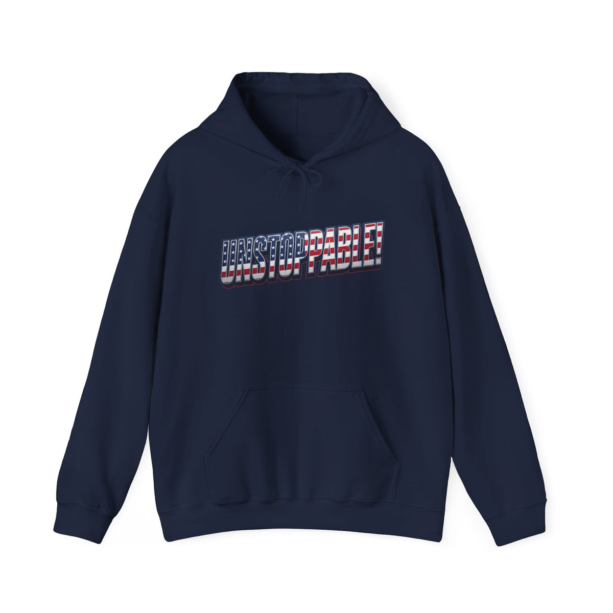 A navy blue pullover hoodie with a front kangaroo pocket and a graphic text print across the chest that reads 'UNSTOPPABLE!' in a 3D block style filled with an American flag pattern.