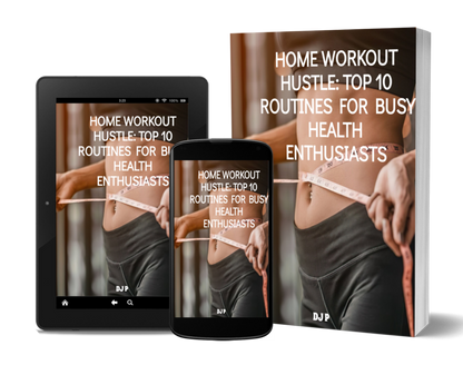 Home Workout Hustle - Top 10 Routines for Busy Health Enthusiasts - Digital Download eBook
